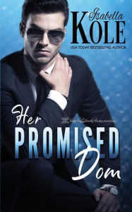 Title: Her Promised Dom, Author: Isabella Kole