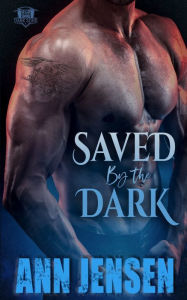 Title: Saved by the Dark, Author: Ann Jensen