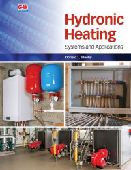 Title: Hydronic Heating: Systems and Applications, Author: Donald L. Steeby