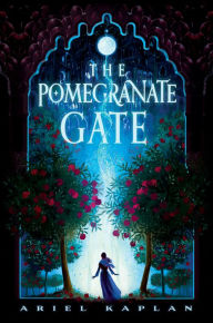 Title: The Pomegranate Gate, Author: Ariel Kaplan