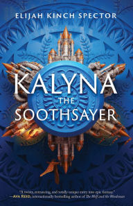 Download free essays book Kalyna The Soothsayer by Elijah Kinch Spector 9781645660729