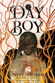 Title: Day Boy, Author: Trent Jamieson