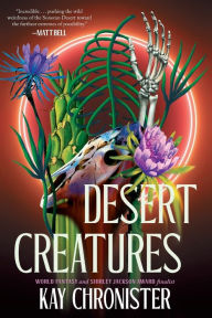 Title: Desert Creatures, Author: Kay Chronister