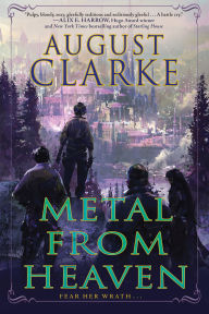 Free textbook for download Metal from Heaven 9781645660989 (English literature) by august clarke 