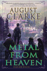 Title: Metal from Heaven, Author: august clarke