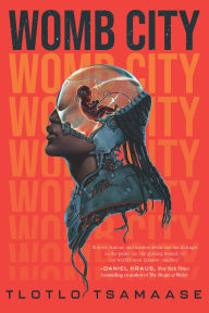 Title: Womb City, Author: Tlotlo Tsamaase