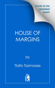 Title: House of Margins, Author: Tlotlo Tsamaase