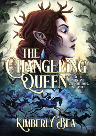 Title: The Changeling Queen, Author: Kimberly Bea