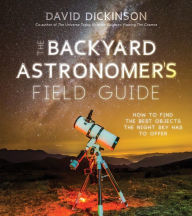 The best audio books free download The Backyard Astronomer's Field Guide: How to Find the Best Objects the Night Sky has to Offer