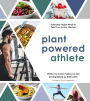 Plant Powered Athlete: Satisfying Vegan Meals to Fuel Your Active Lifestyle