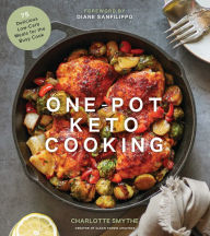 Free ebook downloads for nook uk One-Pot Keto Cooking: 75 Delicious Low-Carb Meals for the Busy Cook (English literature) 9781645670360 by Charlotte Smythe