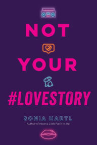 Title: Not Your #Lovestory, Author: Sonia Hartl