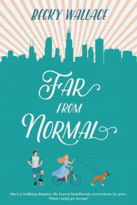 Title: Far From Normal, Author: Becky Wallace