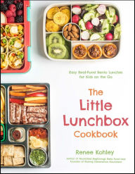 Free english e-books download The Little Lunchbox Cookbook: Easy Real-Food Bento Lunches for Kids on the Go 9781645670674