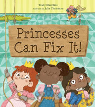 Pda e-book download Princesses Can Fix It! in English by Tracy Marchini, Julia Christians CHM MOBI