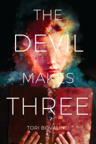Title: The Devil Makes Three, Author: Tori Bovalino