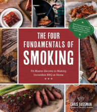 Books pdf files free download The Four Fundamentals of Smoking: Pit Master Secrets to Making Incredible BBQ at Home 9781645672425