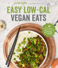Free download of bookworm full version Easy Low-Cal Vegan Eats: 60 Flavor-Packed Recipes with Less Than 400 Calories Per Serving in English 9781645673262
