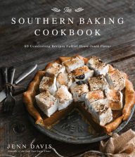 Electronic book download The Southern Baking Cookbook: 60 Comforting Recipes Full of Down-South Flavor by  PDF PDB