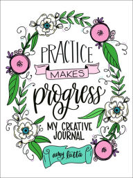 Download book on ipod touch Practice Makes Progress: My Creative Journal FB2 RTF by  English version