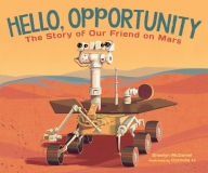 Free best seller ebook downloads Hello, Opportunity: The Story of Our Friend on Mars 