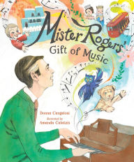 Title: Mister Rogers' Gift of Music, Author: Donna Cangelosi