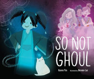 Download book pdf files So Not Ghoul by Karen Yin, Bonnie Lui PDB 9781645675570