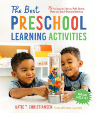 Ebooks gratis pdf download The Best Preschool Learning Activities: 75 Fun Ideas for Literacy, Math, Science, Motor and Social-Emotional Learning for Kids Ages 3 to 5 by Katie Christiansen CHM 9781645676409