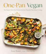 The best audio books free download One-Pan Vegan: The Simple Sheet Pan Solution for Fast, Flavorful Plant-Based Cooking by Luce Hosier, Luce Hosier 9781645676423 (English Edition) 