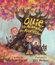 Download english book free Ollie, the Acorn, and the Mighty Idea by Andrew Hacket, Kaz Windness
