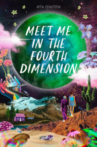 Title: Meet Me in the Fourth Dimension, Author: Rita Feinstein