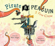 Title: Pirate & Penguin 2 Few Crew, Author: Mike Allegra