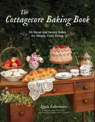 Is it legal to download books for free The Cottagecore Baking Book: 60 Sweet and Savory Bakes for Simple, Cozy Living