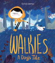 Title: Walkies: A Dog's Tale, Author: Estrela Lourenco