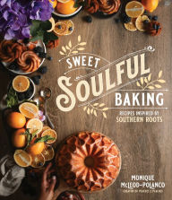 Rapidshare free ebooks downloads Sweet Soulful Baking: Recipes Inspired by Southern Roots FB2 CHM MOBI