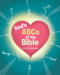 Title: God's ABCs of the Bible, Author: John W. Saunders