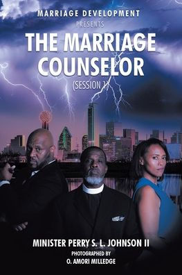 Marriage Development Presents: The Counselor (Session 1)