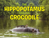 Title: The Hippopotamus and The Crocodile, Author: Lisa Tafoya