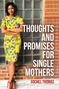 Title: Thoughts and Promises for Single Mothers, Author: Sochel Thomas