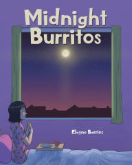 Title: Midnight Burritos, Author: Elayne Barrios