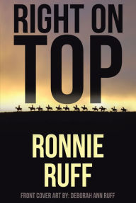 Title: Right on Top, Author: Ronnie Ruff