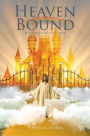 Heaven Bound: Walking with the Lord