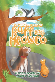Title: The Adventures of Ruff and Meowco, Author: Alexis E. Devers