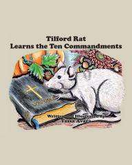 Title: Tilford Rat Learns the Ten Commandments, Author: Tassa Avara