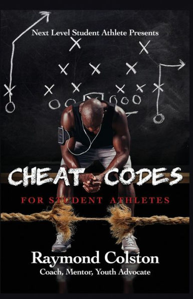 Cheat Codes: For Sudent Athletes