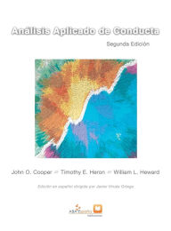 Title: Análisis Aplicado de Conducta: Segunda edición ampliada en español, Author: John O Cooper
