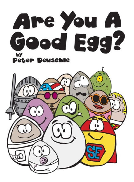 Are You A Good Egg?: An Uplifting Story About Feelings, Moods and Self-esteem