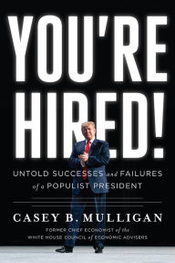 Downloading audio books on ipod You're Hired!: Untold Successes and Failures of a Populist President by Casey B Mulligan (English Edition)