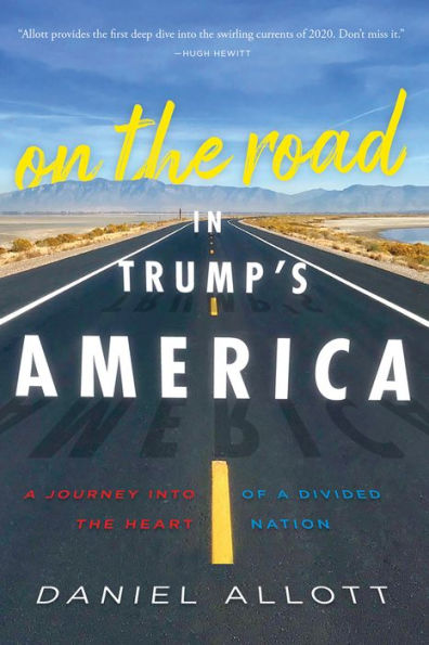 On the Road Trump's America: a Journey Into Heart of Divided Nation