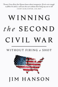 Books download free pdf Winning the Second Civil War: Without Firing a Shot